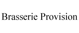 BRASSERIE PROVISION trademark