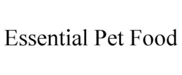 ESSENTIAL PET FOOD trademark