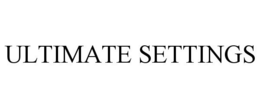 ULTIMATE SETTINGS trademark