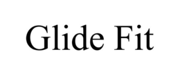 GLIDE FIT trademark
