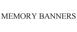 MEMORY BANNERS trademark