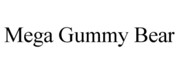 MEGA GUMMY BEAR trademark