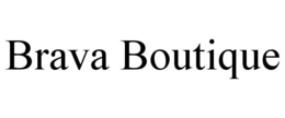 BRAVA BOUTIQUE trademark