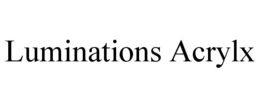 LUMINATIONS ACRYLX trademark