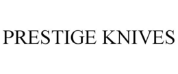 PRESTIGE KNIVES trademark