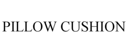 PILLOW CUSHION trademark