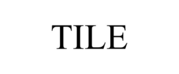 TILE trademark