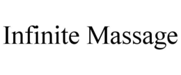 INFINITE MASSAGE trademark