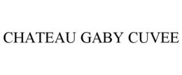 CHATEAU GABY CUVEE trademark