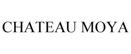 CHATEAU MOYA trademark