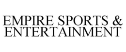 EMPIRE SPORTS & ENTERTAINMENT trademark