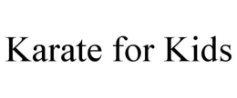 KARATE FOR KIDS trademark