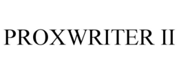 PROXWRITER II trademark