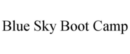 BLUE SKY BOOT CAMP trademark