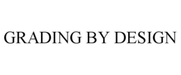 GRADING BY DESIGN trademark