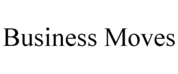 BUSINESS MOVES trademark