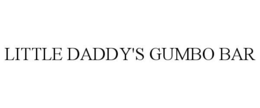 LITTLE DADDY'S GUMBO BAR trademark