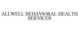 ALLWELL BEHAVIORAL HEALTH SERVICES trademark