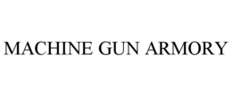 MACHINE GUN ARMORY trademark