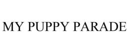 MY PUPPY PARADE trademark