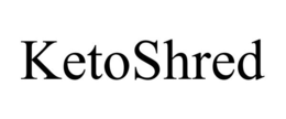KETOSHRED trademark