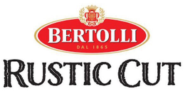 BERTOLLI DAL 1865 RUSTIC CUT trademark