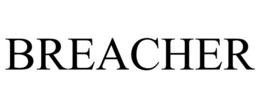 BREACHER trademark