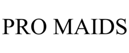PRO MAIDS trademark
