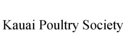 KAUAI POULTRY SOCIETY trademark