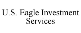 U.S. EAGLE INVESTMENT SERVICES trademark