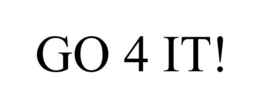 GO 4 IT! trademark