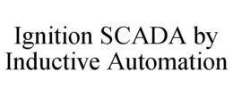 IGNITION SCADA BY INDUCTIVE AUTOMATION trademark