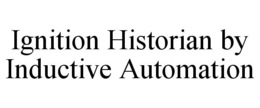IGNITION HISTORIAN BY INDUCTIVE AUTOMATION trademark