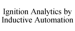 IGNITION ANALYTICS BY INDUCTIVE AUTOMATION trademark