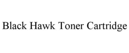BLACK HAWK TONER CARTRIDGE trademark