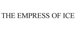 THE EMPRESS OF ICE trademark