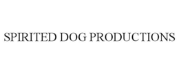 SPIRITED DOG PRODUCTIONS trademark