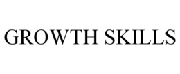 GROWTH SKILLS trademark