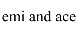 EMI AND ACE trademark