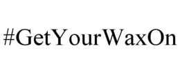 #GETYOURWAXON trademark