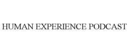 HUMAN EXPERIENCE PODCAST trademark