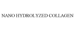 NANO HYDROLYZED COLLAGEN trademark