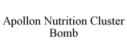 APOLLON NUTRITION CLUSTER BOMB trademark