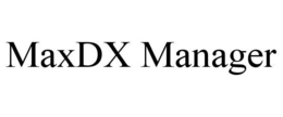 MAXDX MANAGER trademark