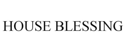 HOUSE BLESSING trademark