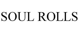 SOUL ROLLS trademark