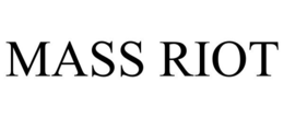 MASS RIOT trademark