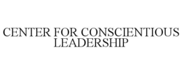 CENTER FOR CONSCIENTIOUS LEADERSHIP trademark