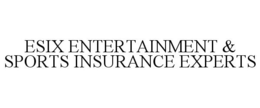 ESIX ENTERTAINMENT & SPORTS INSURANCE EXPERTS trademark