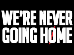 WE'RE NEVER GOING HOME trademark